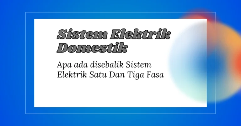 sistem elektrik satu dan tiga fasa